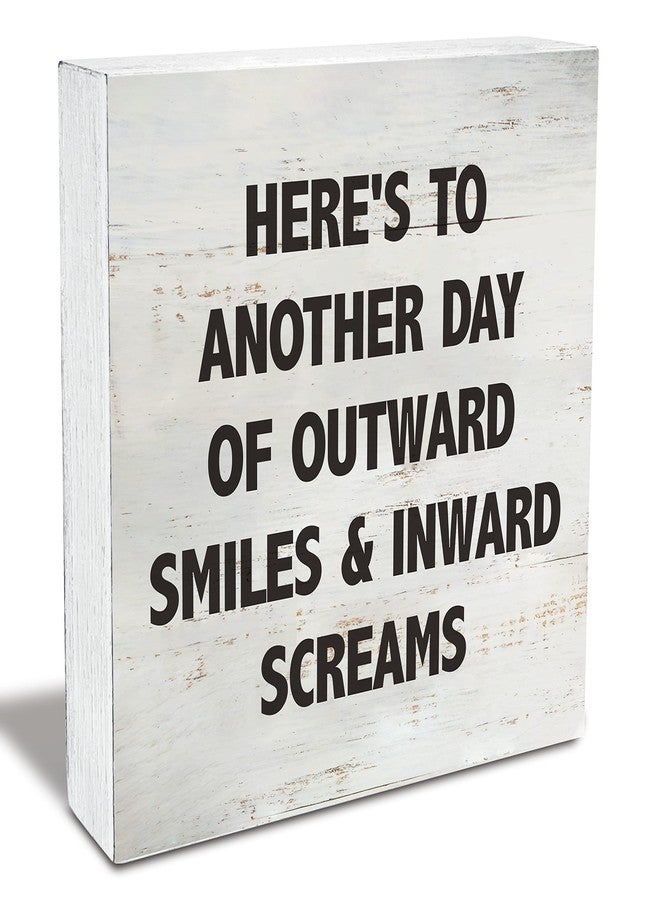 MAVOTEN Here's to Another Day of Outward Smiles & Inward Screams Sarcastic Quote Wood Box Sign Rusitc Wooden Box Sign Farmhouse Home Office Desk Shelf Decor (5 X 5 Inch) - Image 1